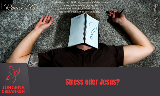 Stress oder Jesus?
