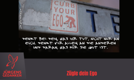 Zügle dein Ego