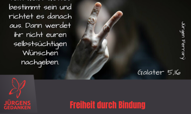 Freiheit durch Bindung